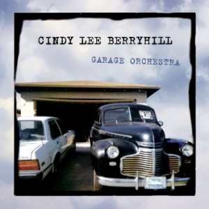 Berryhill Cindy Lee - Garage Orchestra i gruppen CD / Pop-Rock hos Bengans Skivbutik AB (3642184)