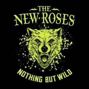 The New Roses - Nothing But Wild - Digipack i gruppen CD / Rock hos Bengans Skivbutik AB (3642511)