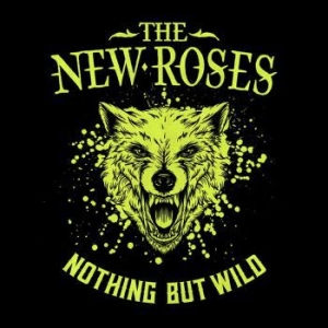 The New Roses - Nothing But Wild - Digipack i gruppen CD / Pop-Rock hos Bengans Skivbutik AB (3642511)