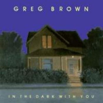Brown Greg - In The Dark With You i gruppen CD / Toppsäljare hos Bengans Skivbutik AB (3642529)