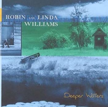Williams Robin And Linda - Deeper Waters i gruppen CD / Toppsäljare hos Bengans Skivbutik AB (3642571)