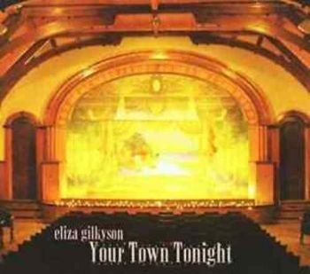 Gilkyson Eliza - Your Town Tonight i gruppen CD / Toppsäljare hos Bengans Skivbutik AB (3642595)