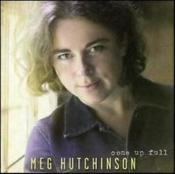 Hutchinson Meg - Come Up Full i gruppen CD / Toppsäljare hos Bengans Skivbutik AB (3642597)