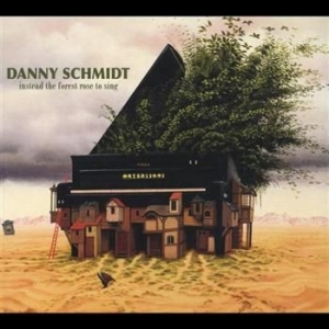 Schmidt Danny - Instead The Forest Rose To Sing i gruppen CD / Country hos Bengans Skivbutik AB (3642603)