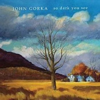 Gorka John - So Dark You See i gruppen CD / Toppsäljare hos Bengans Skivbutik AB (3642608)
