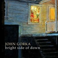 Gorka John - Bright Side Of Down i gruppen CD / Pop-Rock hos Bengans Skivbutik AB (3642635)