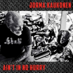 Kaukonen Jorma - Ain't In No Hurry i gruppen CD / Pop-Rock hos Bengans Skivbutik AB (3642643)