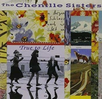 Chenille Sisters - True To Life i gruppen CD / Toppsäljare hos Bengans Skivbutik AB (3642683)