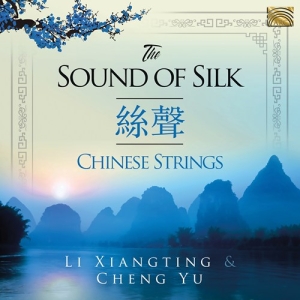 Li Xiangting Cheng Yu - The Sound Of Silk i gruppen CD / Elektroniskt,World Music hos Bengans Skivbutik AB (3642901)