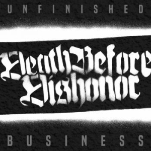 Death Before Dishonor - Unfinished Business i gruppen VINYL / Rock hos Bengans Skivbutik AB (3643005)