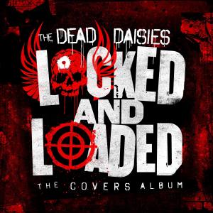Dead Daisies - Locked And Loaded (+Cd) i gruppen VINYL / Rock hos Bengans Skivbutik AB (3643021)