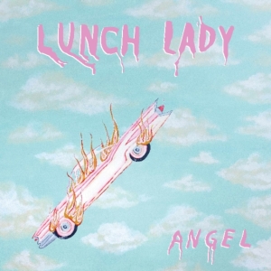 Lunch Lady - Angel i gruppen CD / Pop-Rock hos Bengans Skivbutik AB (3643116)
