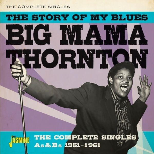 Big Mama Thornton - Story Of My Blues i gruppen CD / Jazz/Blues hos Bengans Skivbutik AB (3644162)