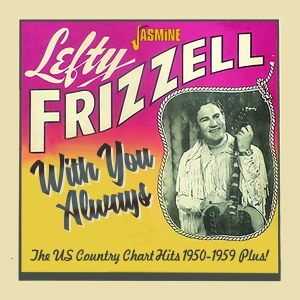Lefty Frizzell - With You Always - The Us Country Chart Hits, 1950-1959 Plus! i gruppen CD / Country hos Bengans Skivbutik AB (3644164)