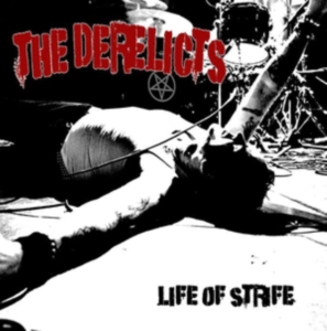 Derelicts - Life Of Strife i gruppen ÖVRIGT / Övrigt / aub hos Bengans Skivbutik AB (3644205)