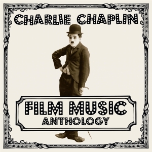 Charlie Chaplin - Film Music Anthology i gruppen ÖVRIGT / Övrigt / aub hos Bengans Skivbutik AB (3644835)
