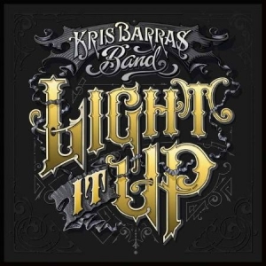 Barras Kris (Band) - Light It Up i gruppen CD / Nyheter / Rock hos Bengans Skivbutik AB (3645660)