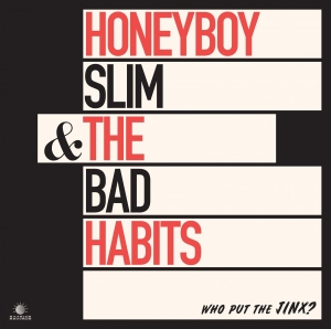 Honeyboy Slim & The Bad Habits - Who Put The Jinx? i gruppen VINYL / Pop-Rock,Svensk Musik hos Bengans Skivbutik AB (3645864)