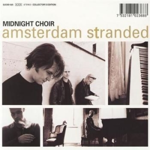 Midnight Choir - Amsterdam Stranded Collector's Edit i gruppen CD / Pop-Rock hos Bengans Skivbutik AB (3647134)