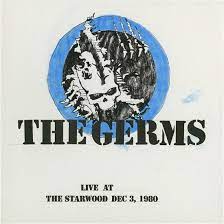 THE GERMS - LIVE AT THE STARWOOD DEC. 3, 1 i gruppen VINYL / Pop-Rock hos Bengans Skivbutik AB (3647887)