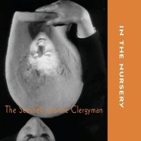 In The Nursery - Seashell & The Clergymen i gruppen CD / Nyheter / Pop hos Bengans Skivbutik AB (3648384)