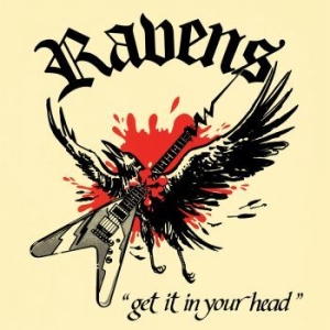 Ravens - Get It In Your Head i gruppen CD / Hårdrock/ Heavy metal hos Bengans Skivbutik AB (3648553)