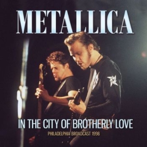 Metallica - In The City Of Brotherly Love (Live i gruppen CD / Hårdrock/ Heavy metal hos Bengans Skivbutik AB (3650521)