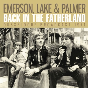 Emerson Lake & Palme - Back In The Fatherland (Live Broadc i gruppen CD / Pop-Rock hos Bengans Skivbutik AB (3650526)