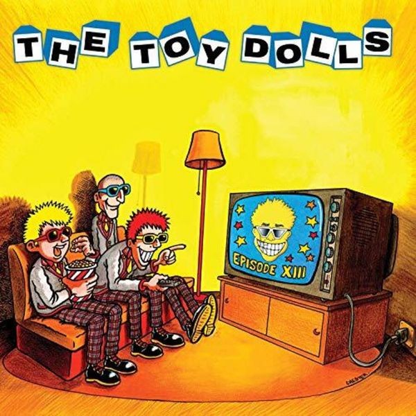 Toy Dolls - Episode Xiii i gruppen CD / Rock hos Bengans Skivbutik AB (3650527)