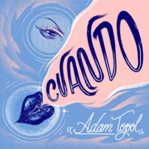 Topol Adam - Cuando i gruppen ÖVRIGT / Övrigt / aub hos Bengans Skivbutik AB (3650577)