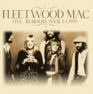 Fleetwood Mac - Live...Rumours Tour L.A. 1978 (Fm) i gruppen CD / Pop-Rock hos Bengans Skivbutik AB (3651351)