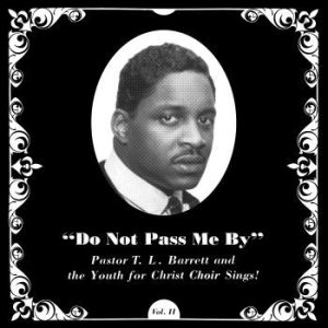 Pastor T.L. Barrett And The Youth F - Do Not Pass Me By (Re-Issue) i gruppen VINYL / RnB-Soul hos Bengans Skivbutik AB (3653814)