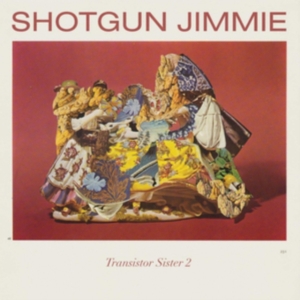 Shotgun Jimmie - Transistor Sister 2 i gruppen ÖVRIGT / Övrigt / aub hos Bengans Skivbutik AB (3653986)