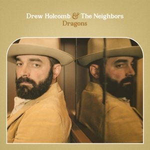 Holcomb Drew & The Niehgbors - Dragons i gruppen CD / Pop-Rock hos Bengans Skivbutik AB (3654017)