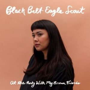 Black Belt Eagle Scout - At The Party With My Brown Friends i gruppen CD / Nyheter / Rock hos Bengans Skivbutik AB (3654024)