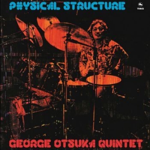 Otsuka George (Quintet) - Physical Structure i gruppen VINYL / Jazz/Blues hos Bengans Skivbutik AB (3654143)