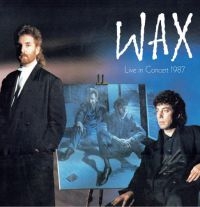 Wax - Wax Live In Concert 1987 (2Cd+Dvd) i gruppen CD / Pop-Rock hos Bengans Skivbutik AB (3654638)