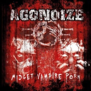 Agonoize - Midget Vampire Porn i gruppen CD / Kommande / Pop hos Bengans Skivbutik AB (3655790)