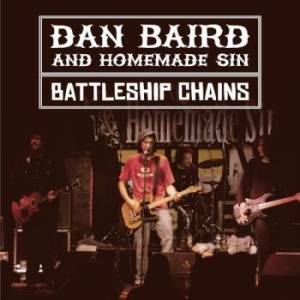 Dan Baird & Homemade Sin - Battleship Chains (2 Cd + Dvd) i gruppen CD / Pop-Rock hos Bengans Skivbutik AB (3655793)