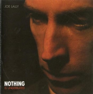 Lally Joe - Nothing Is Underrated i gruppen CD / Rock hos Bengans Skivbutik AB (3656395)