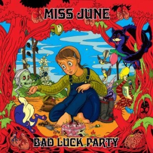 Miss June - Bad Luck Party i gruppen CD / Nyheter / Rock hos Bengans Skivbutik AB (3656560)