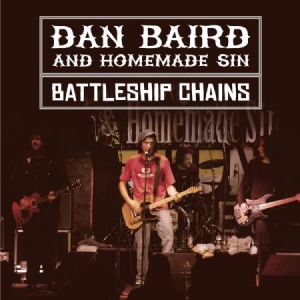 Baird Dan & Homemade Sin - Battleship Chains (2Cd+Dvd) i gruppen CD / Rock hos Bengans Skivbutik AB (3656645)