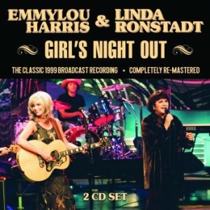 Harris Emmylou & Ronstadt Linda - Girls Night Out (2 Cd Broadcast 199 i gruppen Minishops / Emmylou Harris hos Bengans Skivbutik AB (3656772)