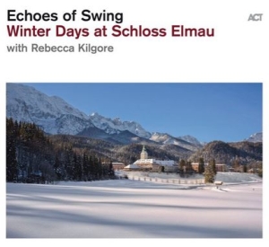 Echoes Of Swing - Winter Days At Schloss Elmau i gruppen CD / Jazz/Blues hos Bengans Skivbutik AB (3656792)