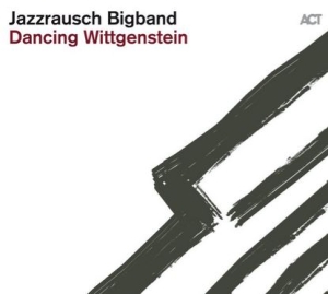 Jazzrausch Bigband - Dancing Wittgenstein i gruppen CD / Jazz hos Bengans Skivbutik AB (3656793)