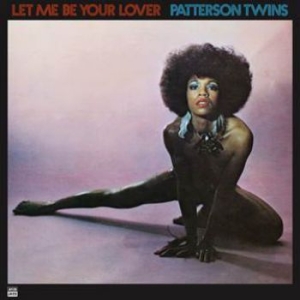Patterson Twins - Let Me Be Your Lover i gruppen CD / RNB, Disco & Soul hos Bengans Skivbutik AB (3656948)