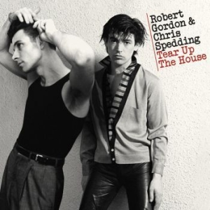 Gordon Robert & Chris Spedding - Tear Up The House i gruppen CD / Rock hos Bengans Skivbutik AB (3656954)