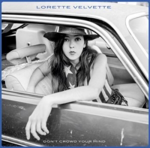Velvette Lorette - Don't Crowd Your Mind (Vinyl) i gruppen VINYL / Pop-Rock hos Bengans Skivbutik AB (3658246)
