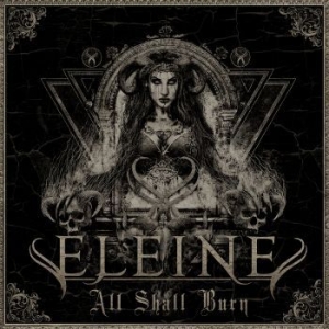 Eleine - All Shall Burn i gruppen Kampanjer / Metal Mania hos Bengans Skivbutik AB (3658989)