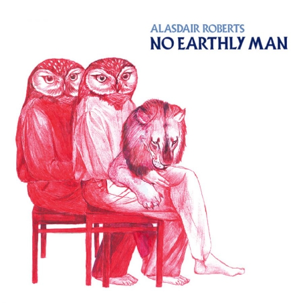 Roberts Alasdair - No Earthly Man i gruppen VINYL / Toppsäljare hos Bengans Skivbutik AB (3661869)